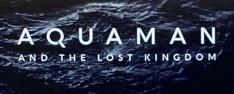 Aquaman 2 And the Lost Kingdom Logo Titlecard